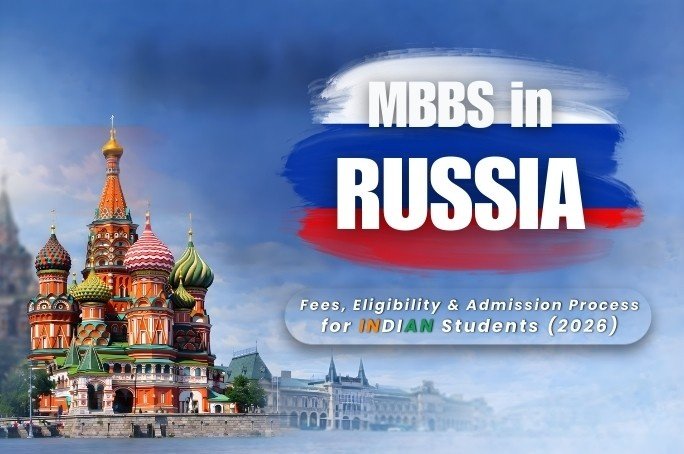 MBBS in Russia 2026 Fees Eligibility Admission